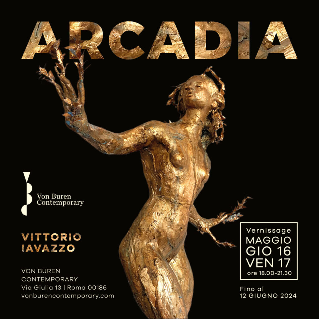 Arcadia Vittorio Iavazzo exhibition Roma 16 Maggio 2024 Von Buren Contemporary Via Giulia 13